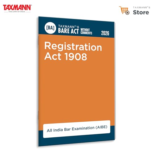Taxmann's Registration Act 1908 [Bare Act without Comments | AIBE] – Complete Statutory Text with Section 17 on Compulsory Registration and Section 49 on the Effect of Non-registration