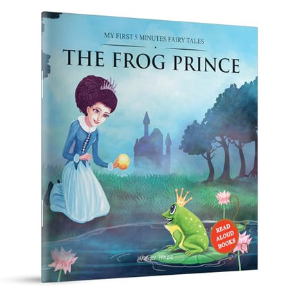 My First 5 Minutes Fairy Tales The Frog Prince | Traditional Fairy Tales For Children (Abridged And Retold)