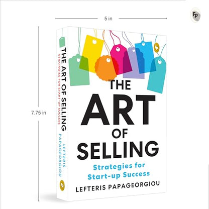 The Art of Selling: Strategies for Start-up Success