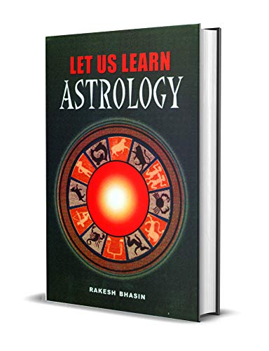 Let Us Learn Astrology by Rakesh Bhasin