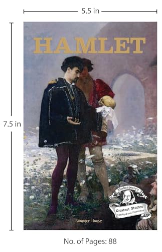 Hamlet : Shakespeare’s Greatest Stories For Children (Abridged and Illustrated) With Review Questions And An Introduction To The Themes In The Story