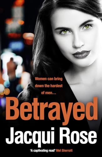 BETRAYED: Women can bring down the hardest of men ...