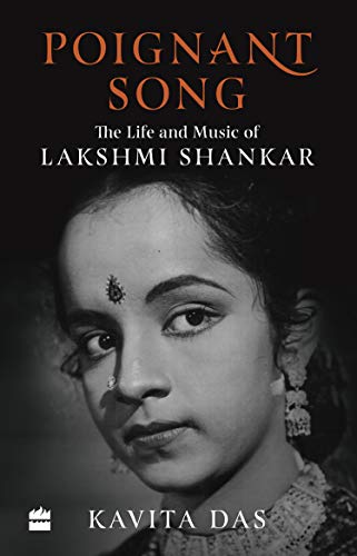 Poignant Song: The Life And Music Of Lakshmi Shankar book cover