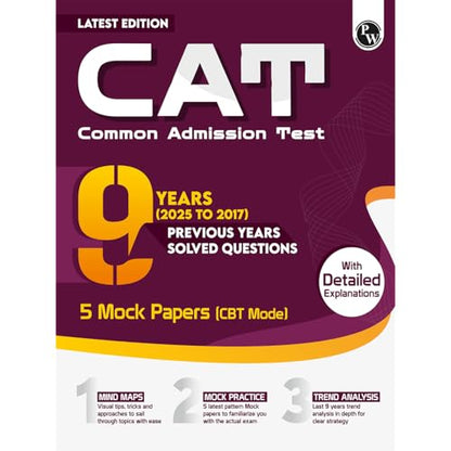PW CAT 9 Years Chapterwise & Topicwise Previous Years Solved Questions (2025-2017) and 5 Mock Papers (CBT Mode) with Detailed Explanations | Included Mind Maps & Trend Analysis