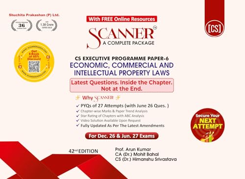 Scanner CS Executive| Paper-6:Economic, Commercial and Intellectual Property Laws | For Dec.26 & Jun. 27 Exams | Solved Papers with PYQs (Included ... | Shuchita Prakashan: 1 (Scanner Series)