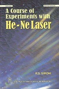 A Course of Experiments with He-Ne Lasers by R.S. Sirohi (Author) book cover
