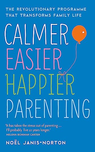 CALMER, EASIER, HAPPIER PARENTING book cover