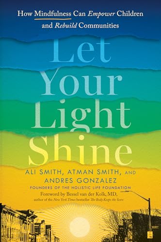 Let Your Light Shine: How Mindfulness Can Empower Children and Rebuild Communities book cover