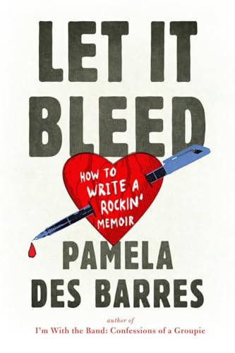 Let It Bleed: How to Write a Rockin Memoir book cover