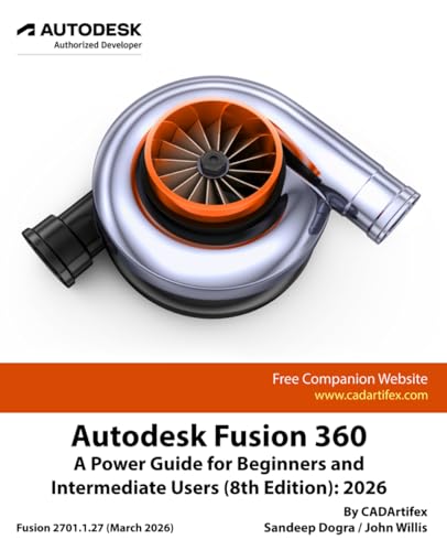 Autodesk Fusion 360: A Power Guide for Beginners and Intermediate Users (8th Edition): 2026