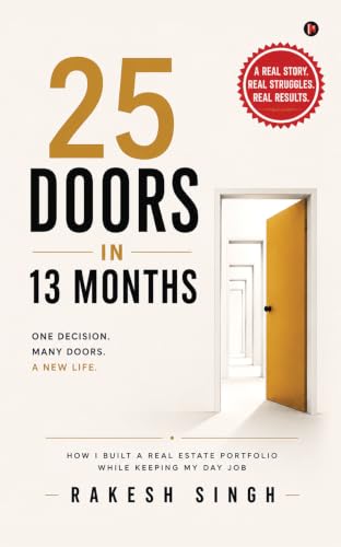 25 Doors in 13 Months: How I Built a Real Estate Portfolio While Keeping My Day Job