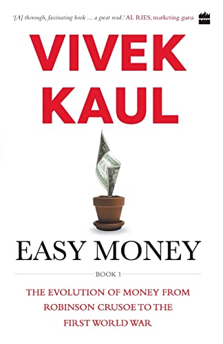 EASY MONEY - EVOLUTION OF MONEY FROM ROBINSON CRUSOE TO THE FIRST WORLD WAR book cover