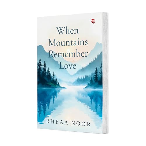 When Mountains Remember Love