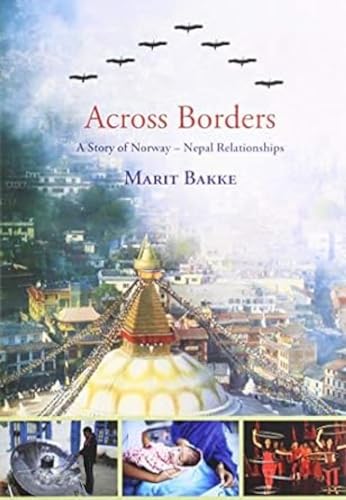 Across Borders : A Story of Norway Nepal Relationships  book cover