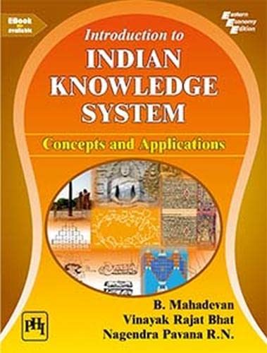 INTRODUCTION TO INDIAN KNOWLEDGE SYSTEM : CONCEPTS AND APPLICATIONS 