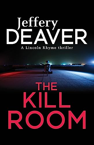 The Kill Room: Lincoln Rhyme Book 10 (Lincoln Rhyme Thrillers) book cover