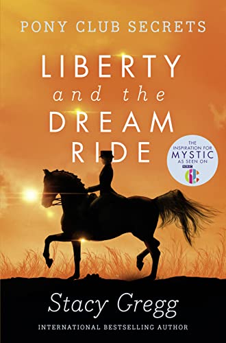Pony Club Secrets (11) — LIBERTY AND THE DREAM RIDE book cover