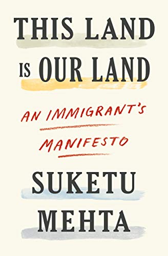 This Land Is Our Land: An Immigrants Manifesto book cover