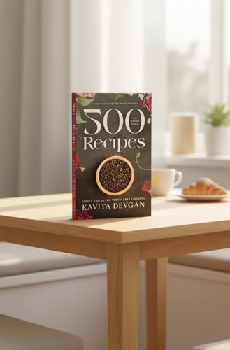 500 Easy, Delicious, Healthy Recipes: Simple Tricks for Stress-Free Cooking