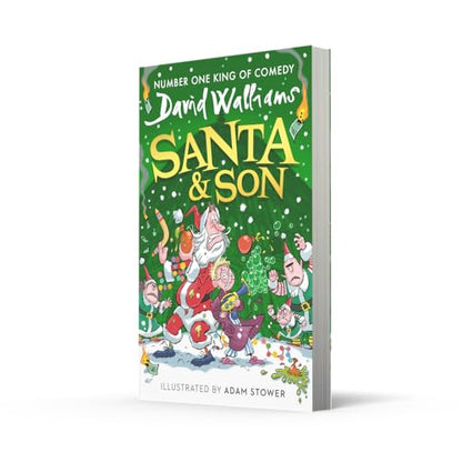 Santa & Son: New for 2025, a hilarious, illustrated Christmas adventure for young readers from bestselling children’s author David Walliams: A book by David Walliams