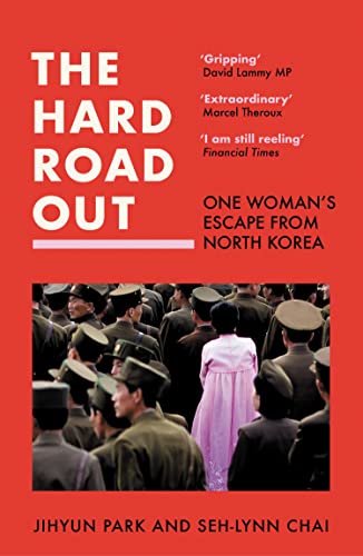 THE HARD ROAD OUT: One Woman’s Escape From North Korea book cover
