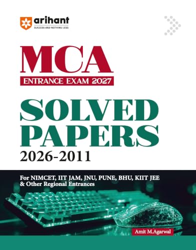 Arihant MCA Entrance Exam 2027 | 15 Years Solved Papers (2026–2011) for NIMCET, IIT JAM, JNU,Pune University, BHU, KIIT JEE & Other Regional Entrances | Previous Year Questions with Detailed Solutions