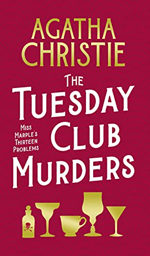 THE TUESDAY CLUB MURDERS: Miss Marple’s Thirteen Problems [Special edition] book cover