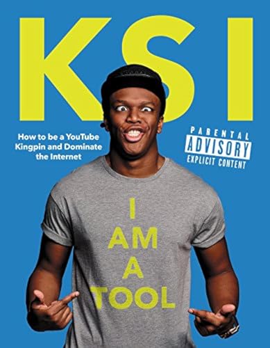 I Am a Tool: How to Be a Youtube Kingpin and Dominate the Internet book cover