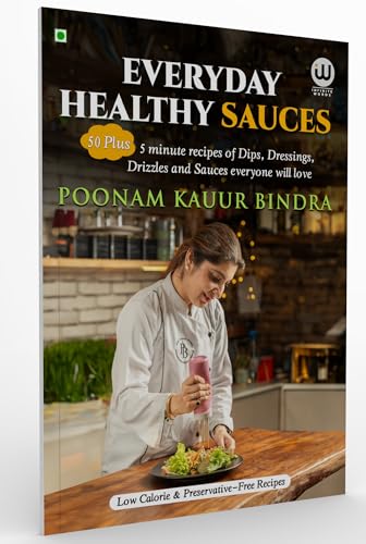Everyday Healthy Sauces Food Book In English | Chef Poonam Kauur Bindra | Vegetarian Foods Cookbook Cook Books Cooking Recipe Instant Sauces Recipes | Veg Without Preservatives For Salads Low Calorie