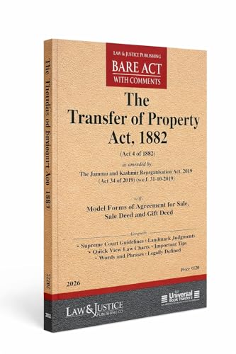The Transfer of Property Act, 1882 (Bare Act with Comments) 2026 Edition | Updated with J&K Reorganisation Act, 2019 | Includes Sale Deed, Gift Deed, Landmark Judgments & Supreme Court Guidelines