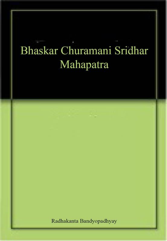 Bhaskar Churamani Sridhar Mahapatra (New) book cover