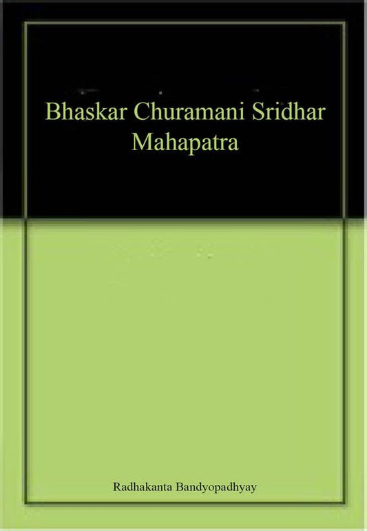 Bhaskar Churamani Sridhar Mahapatra (New) book cover