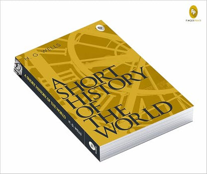 A Short History Of The World By H. G. Wells | Premium Classic Edition | World History Book | Human Civilization | Evolution Of Society | Historical Events | Global History | Premium Paperback