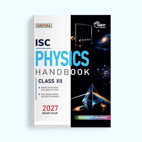 VATSAL ISC Board Physics Handbook for Class 12th Academic Year 2023-24 - Nageen Prakashan