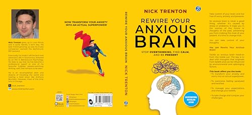 Rewire Your Anxious Brain | Stop Overthinking, Find Calm, And Be Present | Transform Your Anxiety into a Superpower!