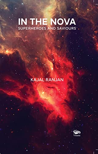 In The Nova: Superheroes And Saviours book cover