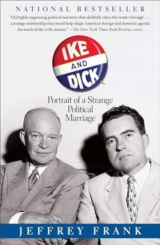 Ike and Dick: Portrait of a Strange Political Marriage book cover