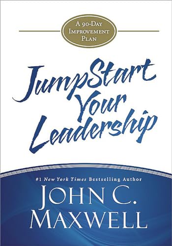 JUMPSTART YOUR LEADERSHIP: A 90-DAY IMPROVEMENT PLAN book cover