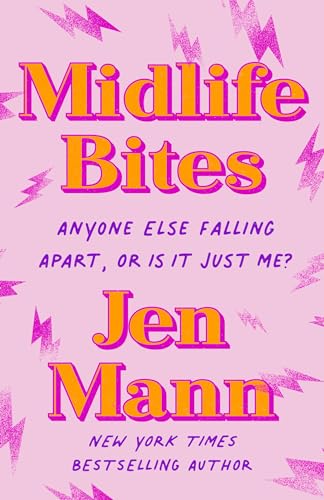 Midlife Bites: Anyone Else Falling Apart, Or Is It Just Me? book cover