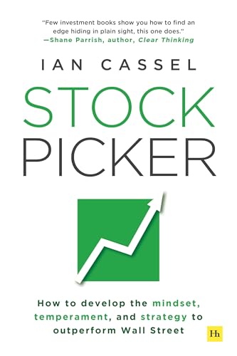 Stock Picker:How to develop the mindset, temperament, and strategy to outperform Wall Street