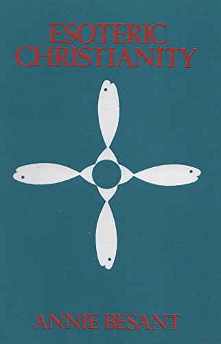 Esoteric Christianity – Or the Lesser Mysteries book cover