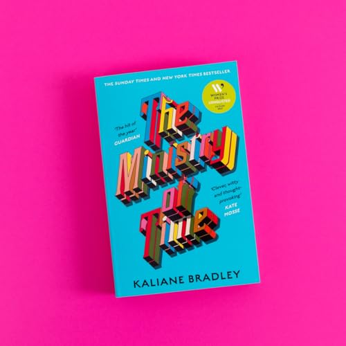 Ministry of Time: The romantic, sci-fi, comedic, literary, genre-defying bestseller