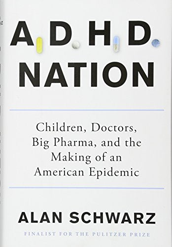 ADHD Nation: Children, Doctors, Big Pharma, and the Making of an American Epidemic book cover