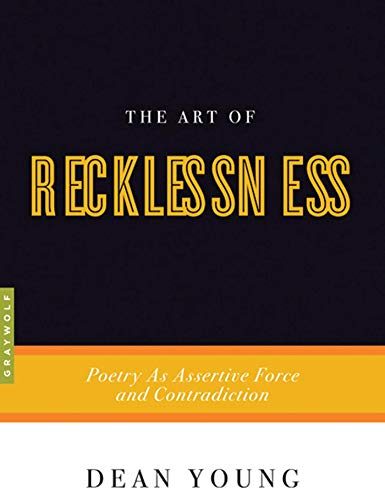 The Art of Recklessness: Poetry as Assertive Force and Contradiction book cover