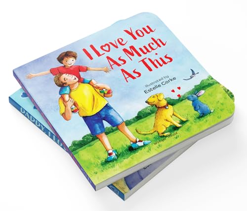 I Love You as Much as This – A Sweet and Soothing Illustrated Board Book for Kids: Expressing Big Feelings of Love Through Gentle Words & Playful ... for Toddlers & Preschoolers | Ages 2–6 Years