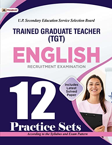 UPSESSB TGT English 12 Practice Sets Uttar Pradesh Secondary Education Service Selection Board Trained Graduate Teacher Recruitment Examination (English Practice Book) by Team Prabhat