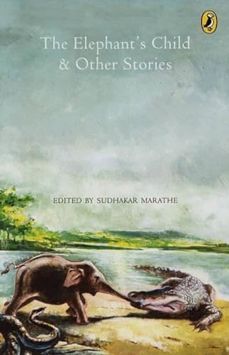 The Elephants Child And Other Stories: The Delightful World Of Rudyard Kipling book cover