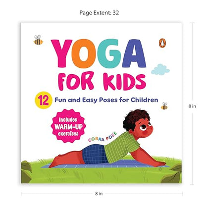Yoga for Kids: Fun and Simple Yoga Poses I Step-by-Step Guide to Physical and Mental Well-being I Illustrated Asanas for Kids of All Ages I Ages 6+