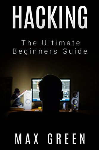 Hacking: The Ultimate Beginners Guide book cover