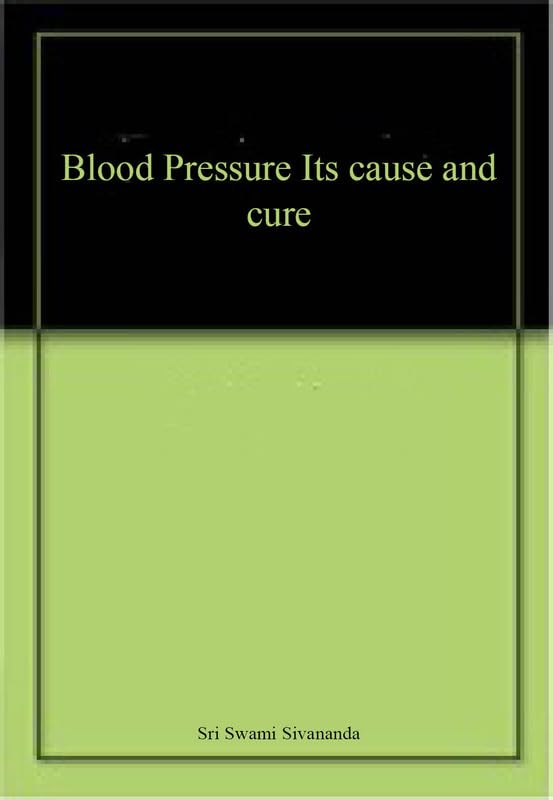 Blood Pressure Its cause and cure book cover